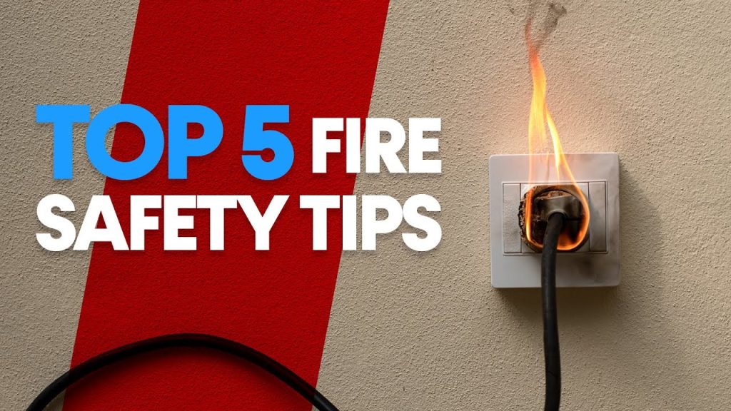 What are the five fire safety tips?
